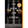 The New Jim Crow: Mass Incarceration in the Age of Colorblindness - Hardcover