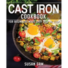 Cast Iron Cookbook: Book 2, for Beginners Made Easy Step by Step - Paperback