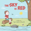 The Sky Is Red: A Children's Book to Encourage Self-Trust, Confidence and Inner Strength. Self-Trust is a Superpower! - Paperback
