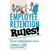 Employee Retention Rules!: 52 ways to reduce employee turnover - Paperback