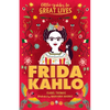 Little Guides to Great Lives: Frida Kahlo - Paperback