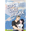 Lips Like Sugar - Paperback