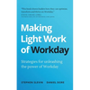 Making Light Work of Workday: Strategies for Unleashing the Power of Workday - Paperback