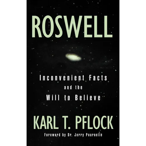 Roswell: Inconvenient Facts and the Will to Believe - Paperback