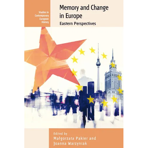 Memory and Change in Europe: Eastern Perspectives - Paperback