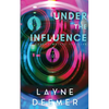 Under the Influence: a psychological thriller - Paperback