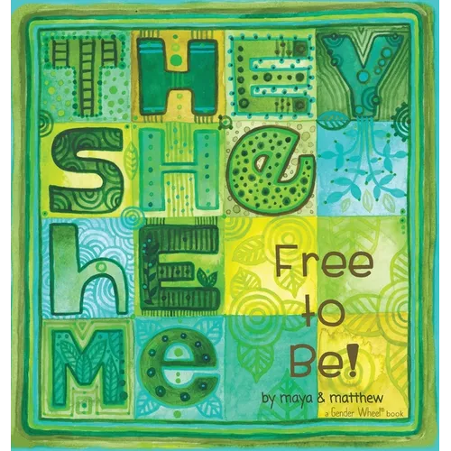 They She He Me: Free to Be! - Hardcover