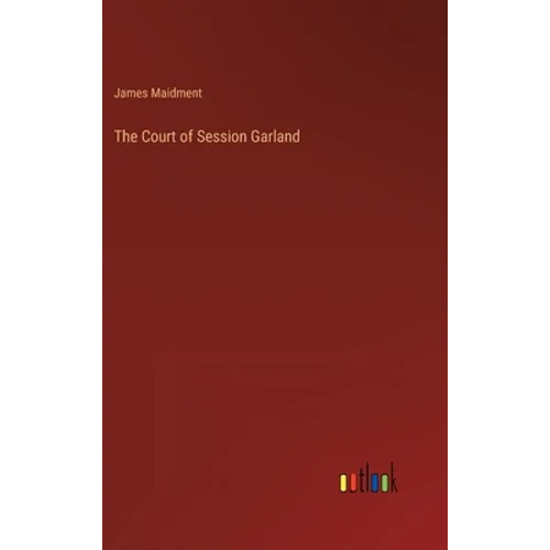 The Court of Session Garland - Hardcover
