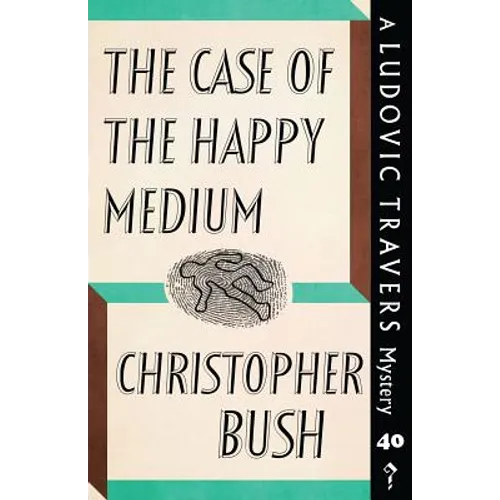 The Case of the Happy Medium: A Ludovic Travers Mystery - Paperback