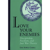 Love Your Enemies - Paperback