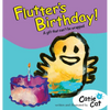 Flutter's Birthday!: A Gift That Can't Be Wrapped. - Hardcover