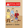 Critical Daze: The No College Club, Book 2 - Hardcover