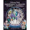 Harnessing the Healing Power of Crystals Coloring Book - Paperback