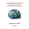 The Emergent Method: A Modern Science Approach to the Phenomenology and Ethics of Emergentism - Hardcover
