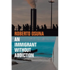 An Immigrant Without Addiction - Paperback