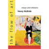 The Flow of Art: Essays and Criticisms - Paperback