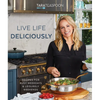 Live Life Deliciously with Tara Teaspoon: Recipes for Busy Weekdays and Leisurely Weekends - Hardcover