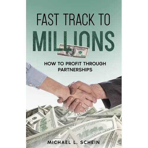 Fast-Track To Millions: How to Profit Through Partnerships - Paperback