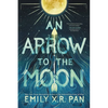 An Arrow to the Moon - Hardcover