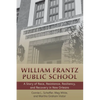 William Frantz Public School: A Story of Race, Resistance, Resiliency, and Recovery in New Orleans - Paperback