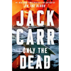 Only the Dead: A Terminal List Thriller - Hardcover