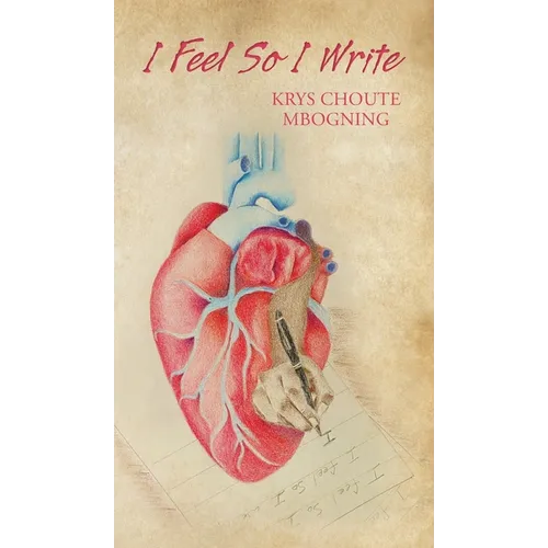 I Feel So I Write - Hardcover