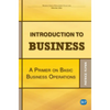Introduction to Business: A Primer On Basic Business Operations - Paperback
