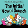 Preschool Reading Workbook: The Initial Vowel Sounds - Paperback