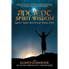 Ancient Spirit Wisdom: An Elder's Guidebook to Native Spirituality and Beyond - Paperback
