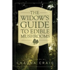 The Widow's Guide to Edible Mushrooms - Paperback