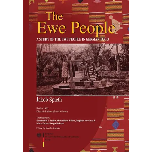 The Ewe People. A Study of the Ewe People in German Togo - Paperback