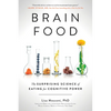 Brain Food: The Surprising Science of Eating for Cognitive Power - Paperback