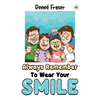 Always Remember To Wear Your Smile - Paperback