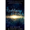 Redefining Rhema: Responding to God's Voice Releasing His Purposes on Earth Releasing His Purposes on Earth - Hardcover