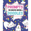 Prompts for Creative Writing and Doodles: Creative Writing with Fantasy Prompts and Unicorns - Paperback