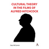 Cultural Theory in the Films of Alfred Hitchcock - Hardcover
