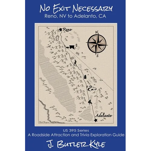 No Exit Necessary: Reno, NV to Adelanto, CA - Paperback