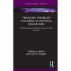 Teaching Disabled Children in Physical Education: (Dis)connections between Research and Practice - Hardcover