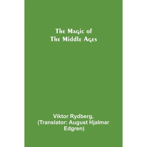 The Magic of the Middle Ages - Paperback