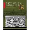 Abyssinian Conquest: The Illustrated History of the Second Italo-Ethiopian War, 1935-1936 - Hardcover