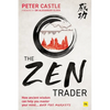 The Zen Trader: How Ancient Wisdom Can Help You Master Your Mind...and the Markets - Paperback