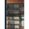 A History of the Descendents of Jacob and Maria Eva Harshbarger of Switzerland - Paperback