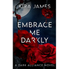 Embrace Me Darkly - Paperback