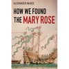 How We Found the Mary Rose - Paperback