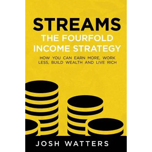 Streams: The Fourfold Income Strategy - Paperback