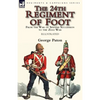 The 24th Regiment of Foot: From the War of Spanish Succession to the Zulu War - Paperback