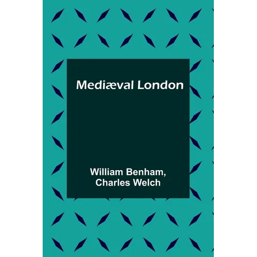 Mediæval London - Paperback