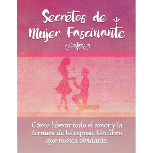 Secretos De Mujer Fascinante (Spanish Translation of the Book: Secrets of Fascinating Womanhood) - Paperback