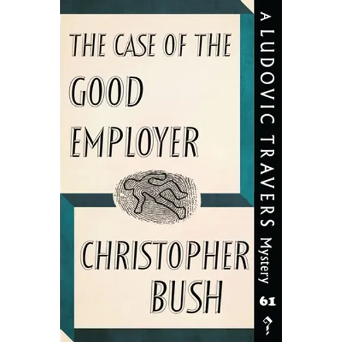 The Case of the Good Employer: A Ludovic Travers Mystery - Paperback