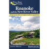 Five-Star Trails: Roanoke and the New River Valley: 40 Spectacular Hikes in Virginia's Southern Appalachians - Paperback